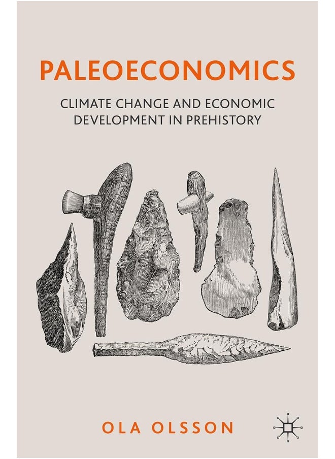 Paleoeconomics: Climate Change and Economic Development in Prehistory 