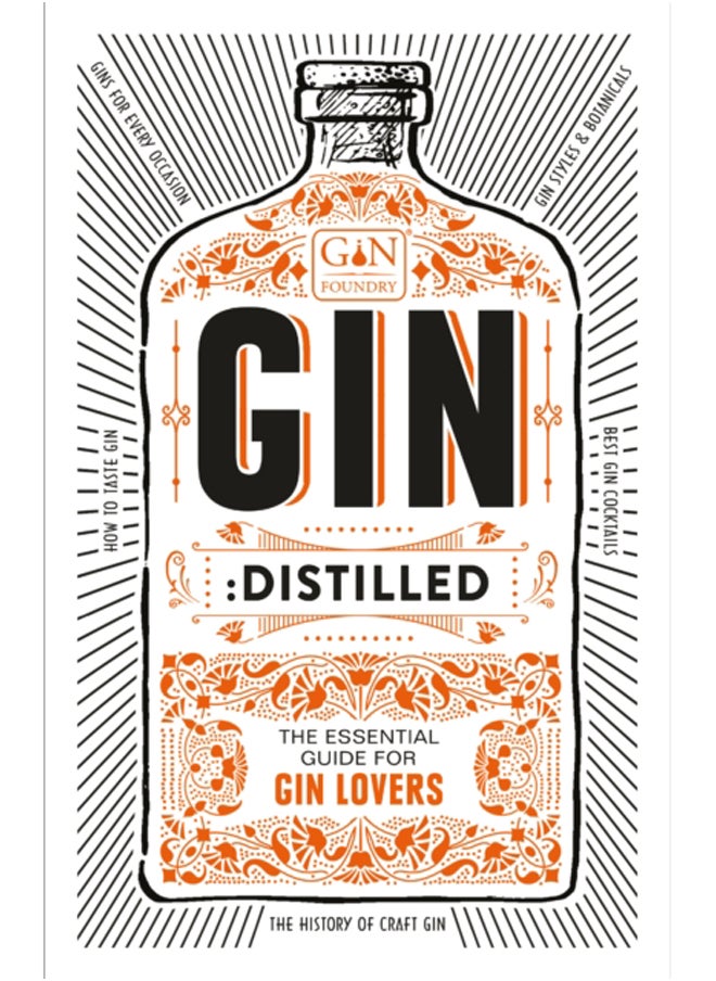 Gin: Distilled : The Essential Guide for Gin Lovers 
