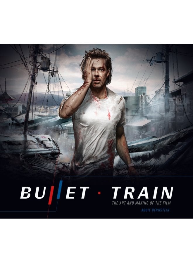 Bullet Train The Art and Making of the Film - Hardback