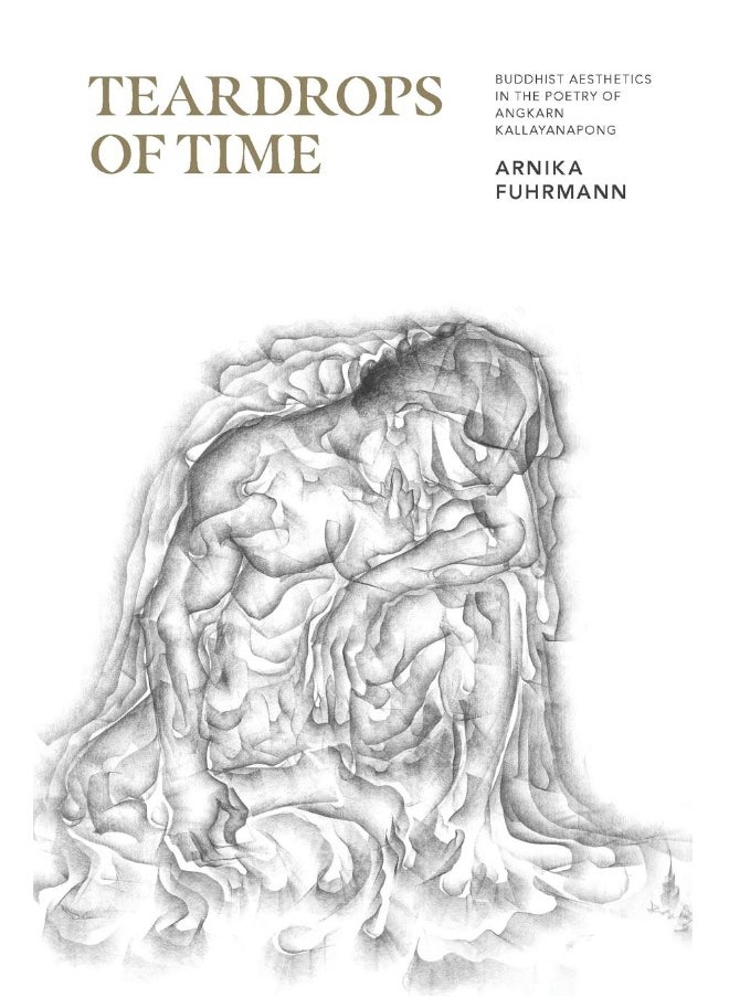 Teardrops of Time: Buddhist Aesthetics in the Poetry of Angkarn Kallayanapong  - Image 1