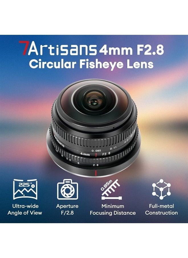 4mm F2.8 Circular Fisheye Lens, 225° Ultra-Wide Angle of View, Compatible with APS-C Sony E-Mount Cameras a6400 a6300 a6100 a6000 a5100 a5000 a6500 a6600 Nex-3 Nex-3N Nex-3R Nex-5 Nex-7