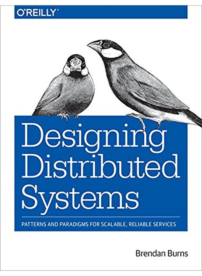 Designing Distributed Systems By Brendan Burns Paperback