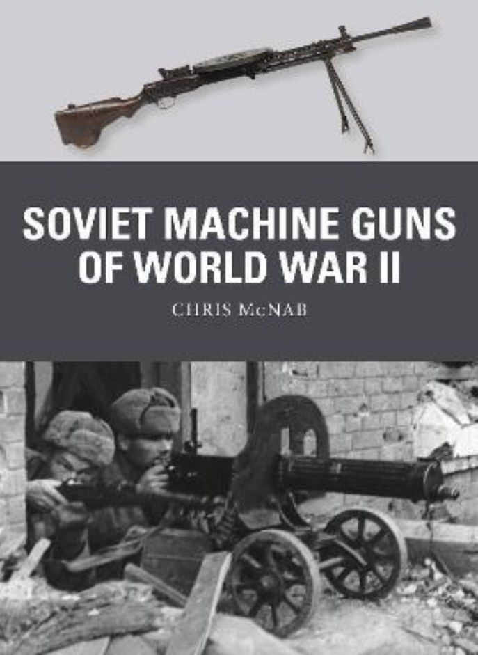 SOVIET MACHINE GUNS OF WWII 