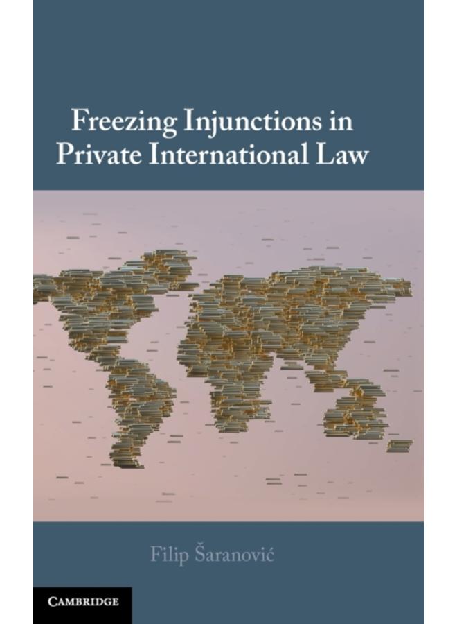 Freezing Injunctions in Private International Law 