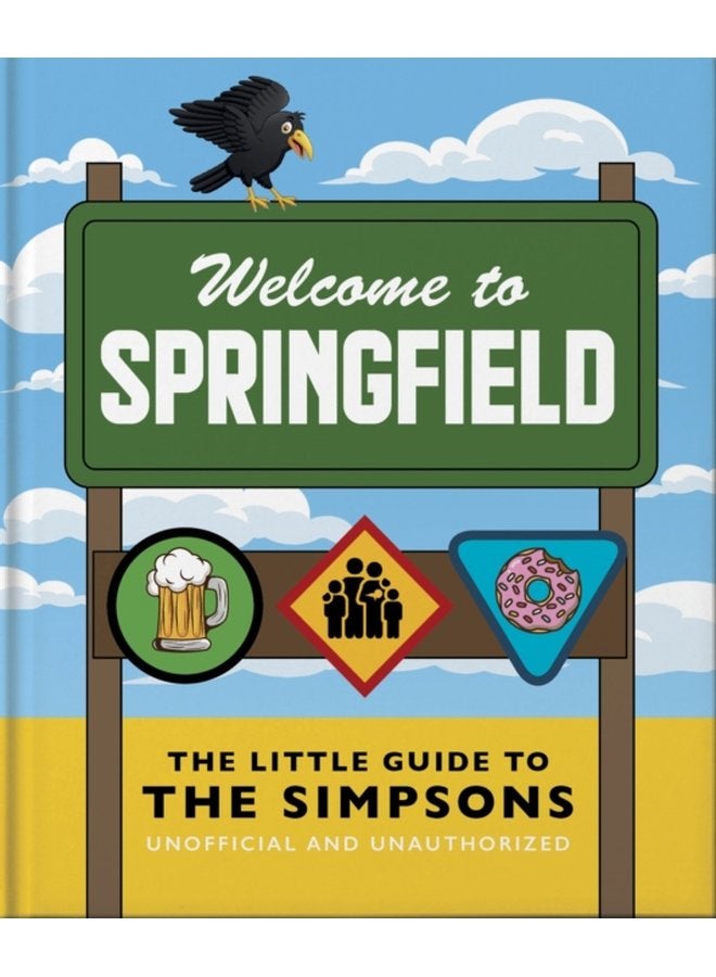 The Little Guide to The Simpsons The show that never grows old - Hardback