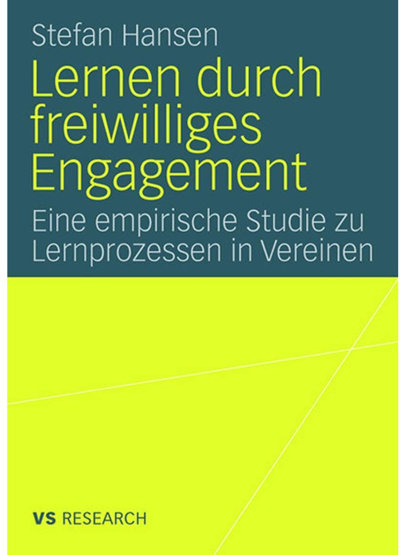 Lernen Durch Freiwilliges Engagement: Eine Empirische Studie Zu Lernprozessen in Vereinen 