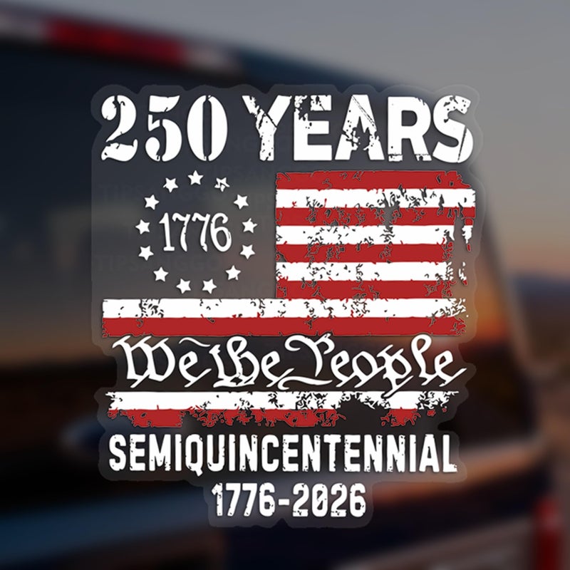 TIPSANGGO America's 250th Anniversary Car Decal,We The People Distressed American Flag Sticker for Cars, Trucks & Windows,1776-2026 Semiquincentennial Patriotic Flag Vinyl Decal - Image 1