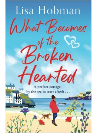 What Becomes of the Broken Hearted: A charming, uplifting romantic read from Lisa Hobman for 2024 - pzsku/Z5D273305A5DBA9270422Z/45/1748329416/6decbd54-e09b-4527-8ac0-f70ca9e140de