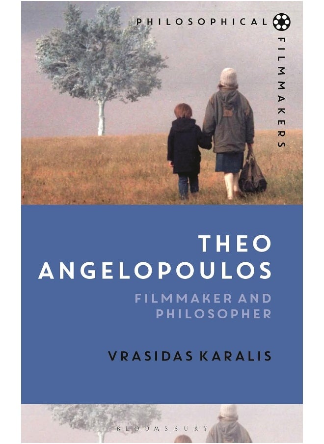 Theo Angelopoulos: Filmmaker and Philosopher