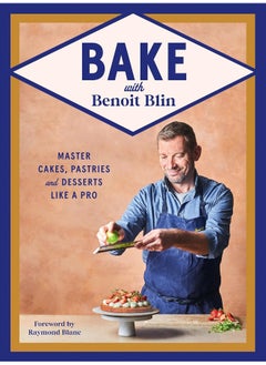 Bake with Benoit Blin: Master Cakes, Pastries and Desserts Like a Profess  - Image 1