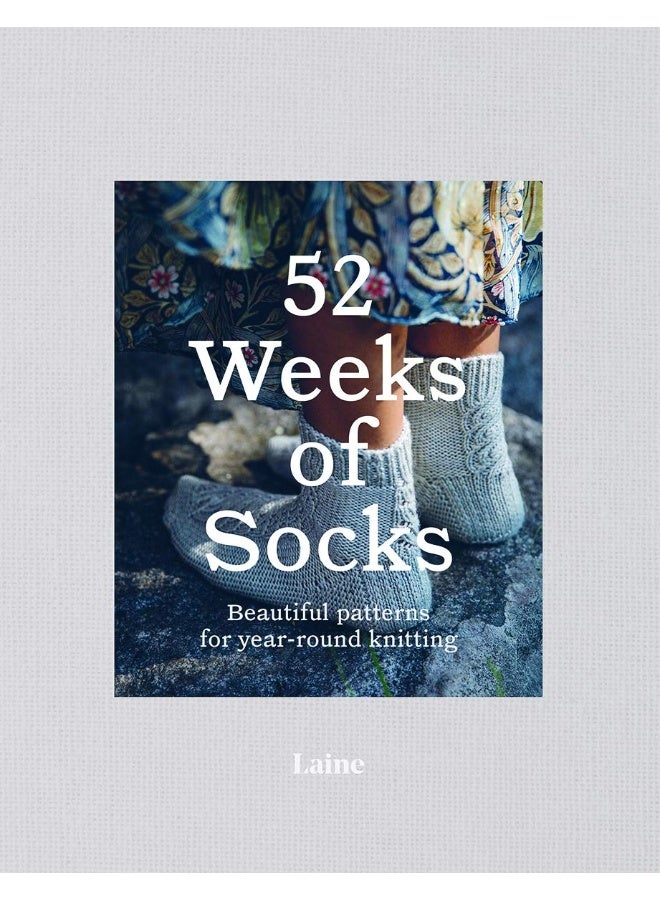 52 Weeks of Socks: Beautiful Patterns for Year-round Knitting 