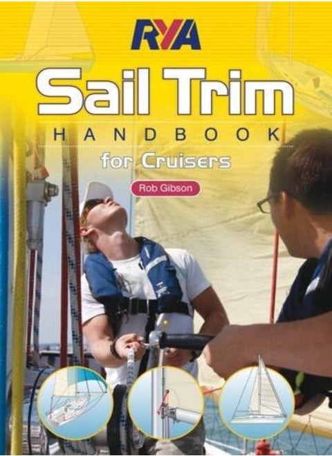 Rya Sail Trim Handbook For Cruisers by Gibson, Rob Paperback