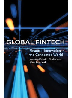 Global Fintech: Financial Innovation in the Connected World 