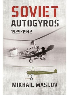 Soviet Autogyros 1929-1942