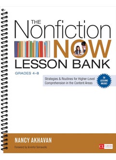 The Nonfiction Now Lesson Bank, Grades 4-8: Strategies and Routines for Higher-Level Comprehension in the Content Areas 