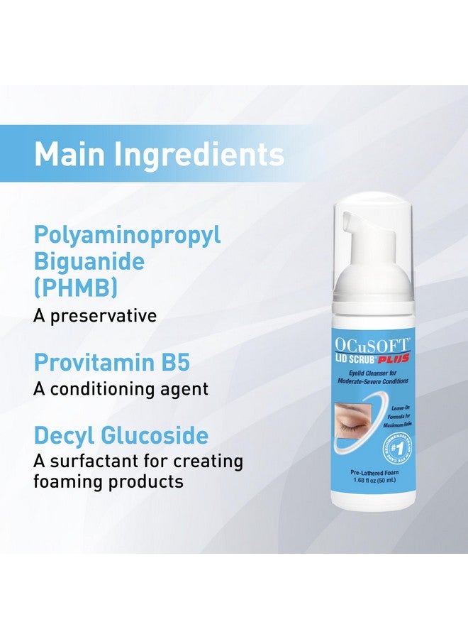 OCuSOFT Lid Scrub Plus Foam Moderate To Severe Eyelid Conditions Instant Foaming Eyelid & Eyelash Cleanser Extra Strength Daily Eyelid Cleanser To Remove Oil, Dirt, Pollen & Eye Makeup1.68 Fl Oz - Image 3