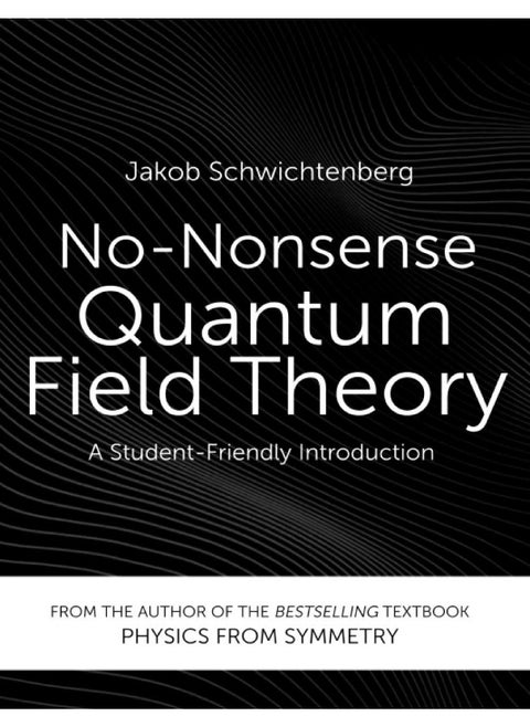 No-Nonsense Quantum Field Theory: A Student-Friendly Introduction
