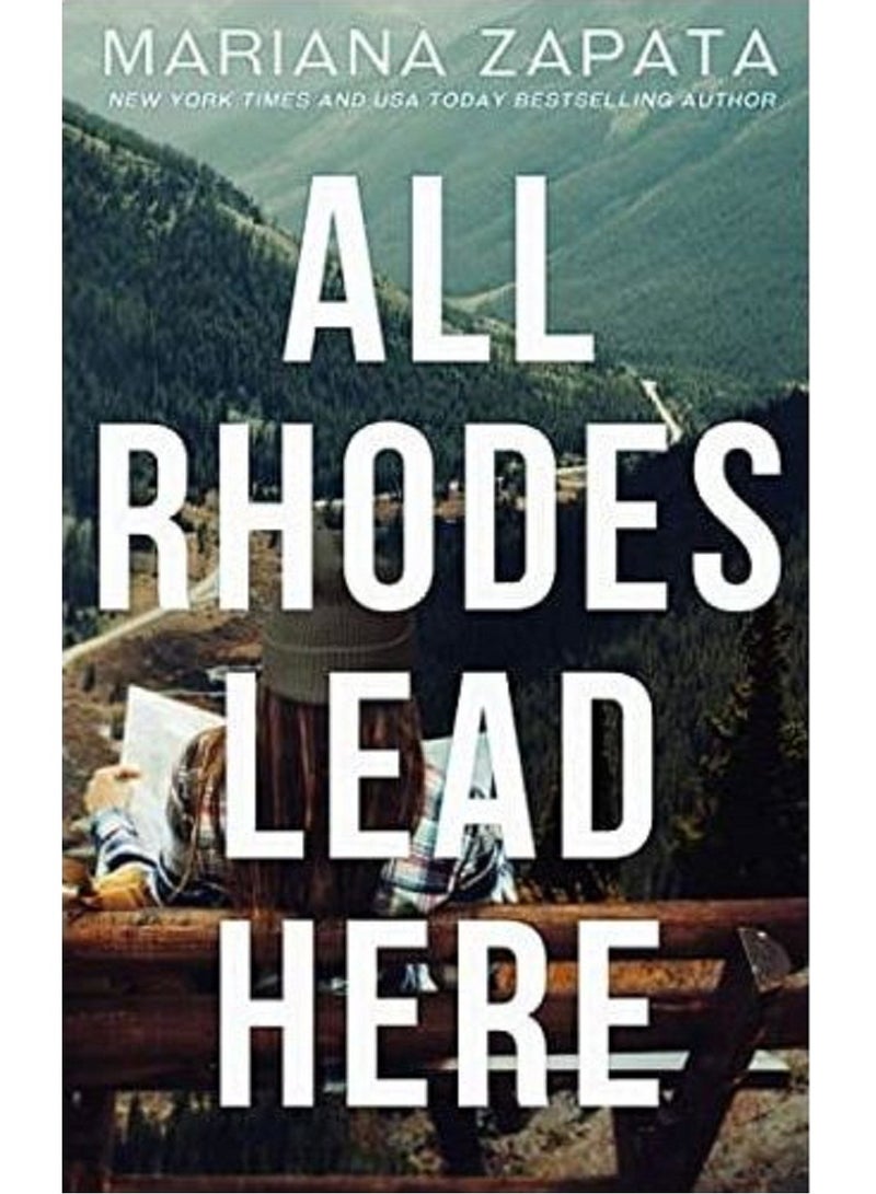 All Rhodes Lead Here - By Mariana Zapata 