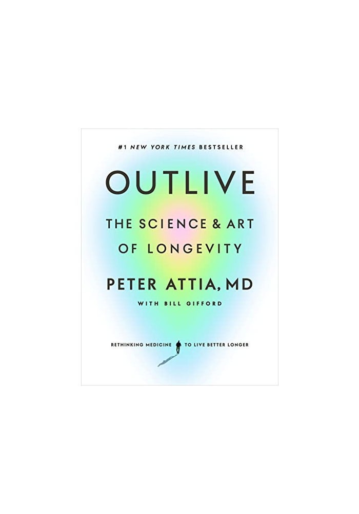 Outlive: The Science and Art of Longevity