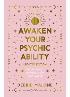 Awaken Your Psychic Ability Updated Edition Learn How To Connect To The Spirit World By Malone, Debbie Paperback