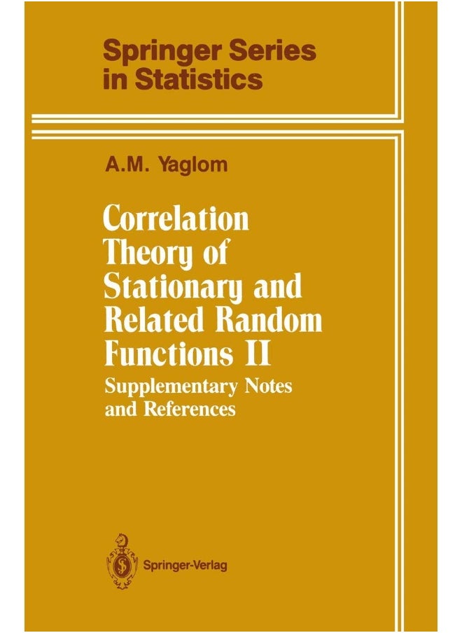 Correlation Theory of Stationary and Related Random Functions: Supplementary Notes and References 