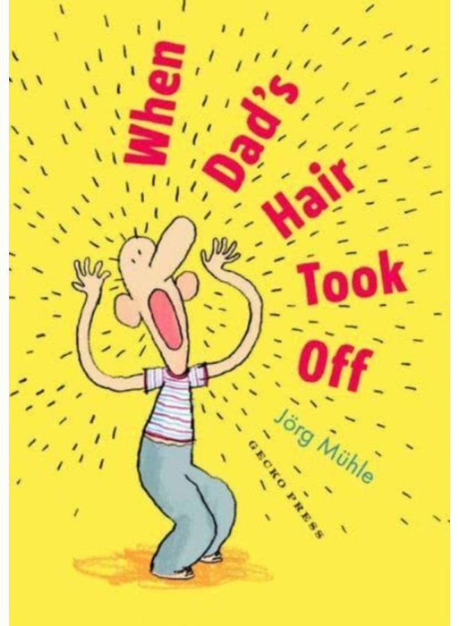 When Dad's Hair Took Off 