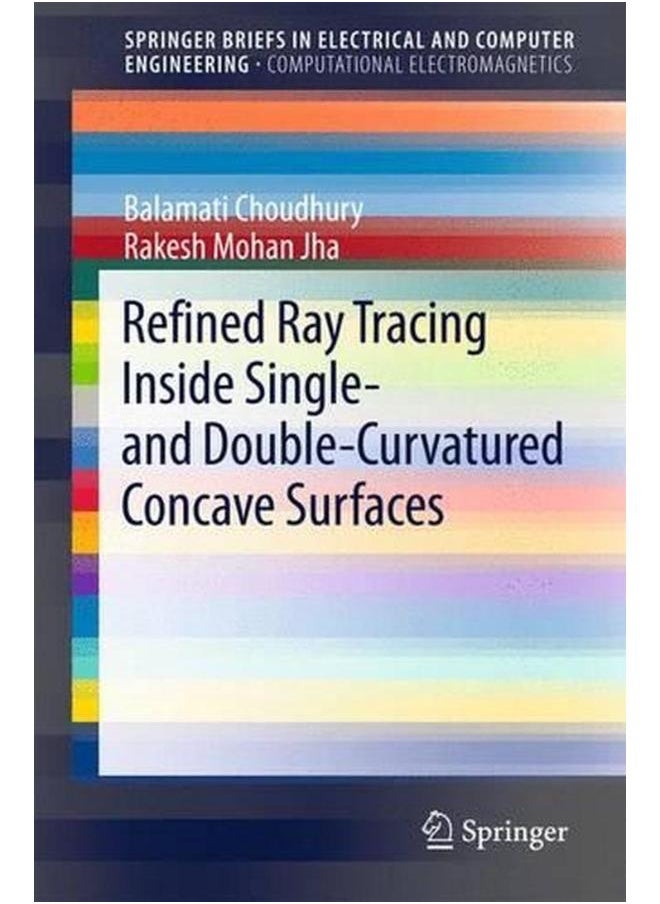 Refined Ray Tracing inside Single- and Double-Curvatured Concave Surfaces 