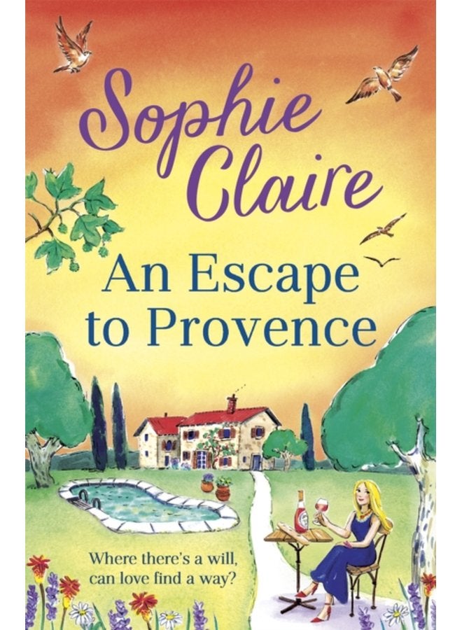 An Escape to Provence A gorgeous and unforgettable new summer romance - Paperback