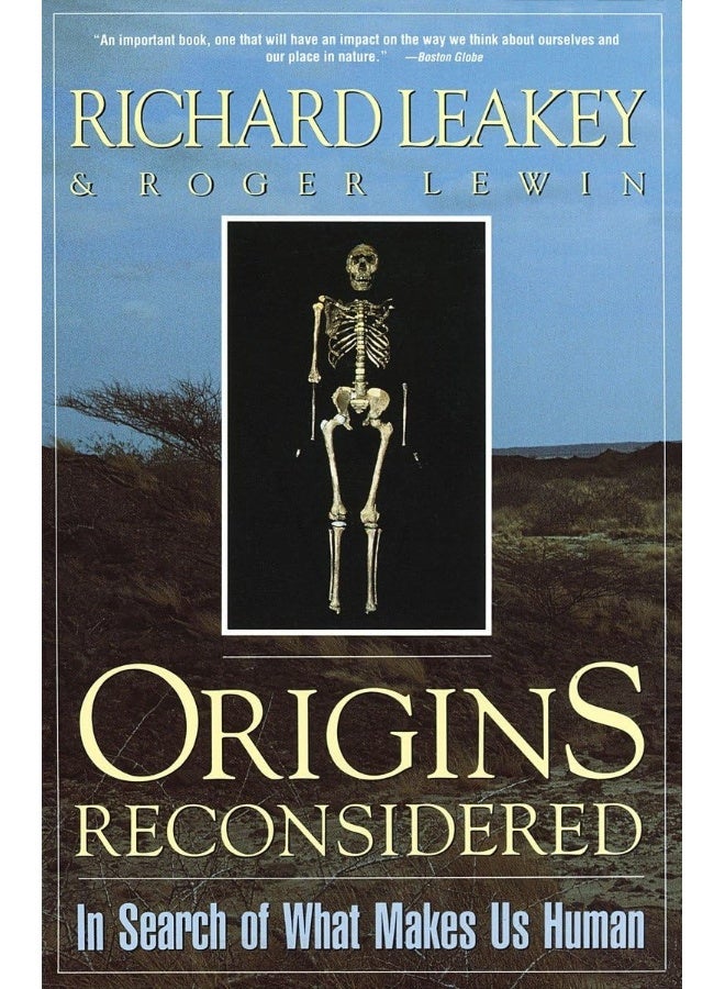 Origins Reconsidered: In Search of What Makes Us Human