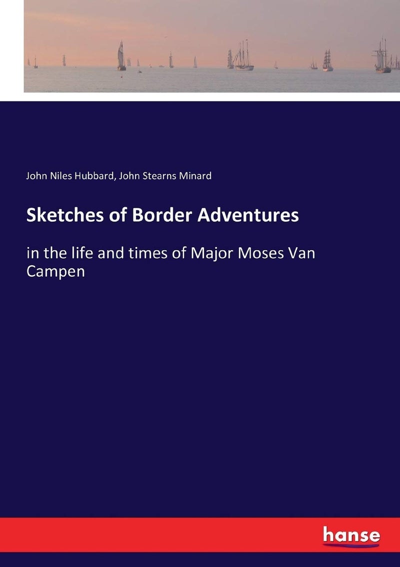 Sketches of Border Adventures: in the life and times of Major Moses Van Campen  - Image 1