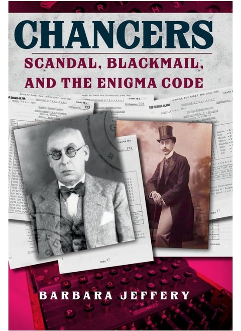 Chancers: Scandal, Blackmail, and the Enigma Code