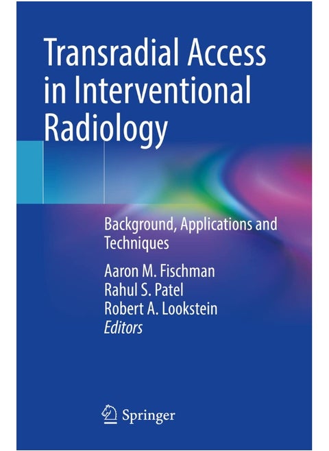 Transradial Access in Interventional Radiology: Background, Applications and Techniques