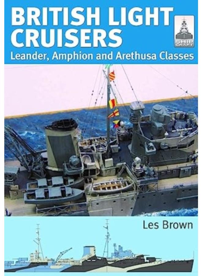 ShipCraft 31: British Light Cruisers : Leander, Amphion and Arethusa Classes 