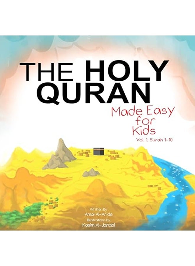 The Holy Quran: Made Easy for Kids, Surah 1-10