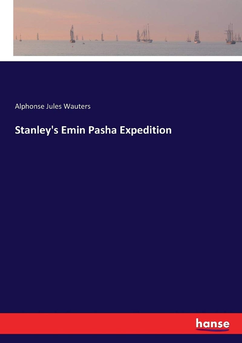 Stanley's Emin Pasha Expedition - Image 1