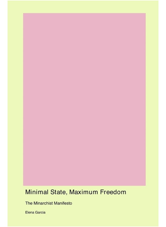 Minimal State Maximum Freedom  - Image 1