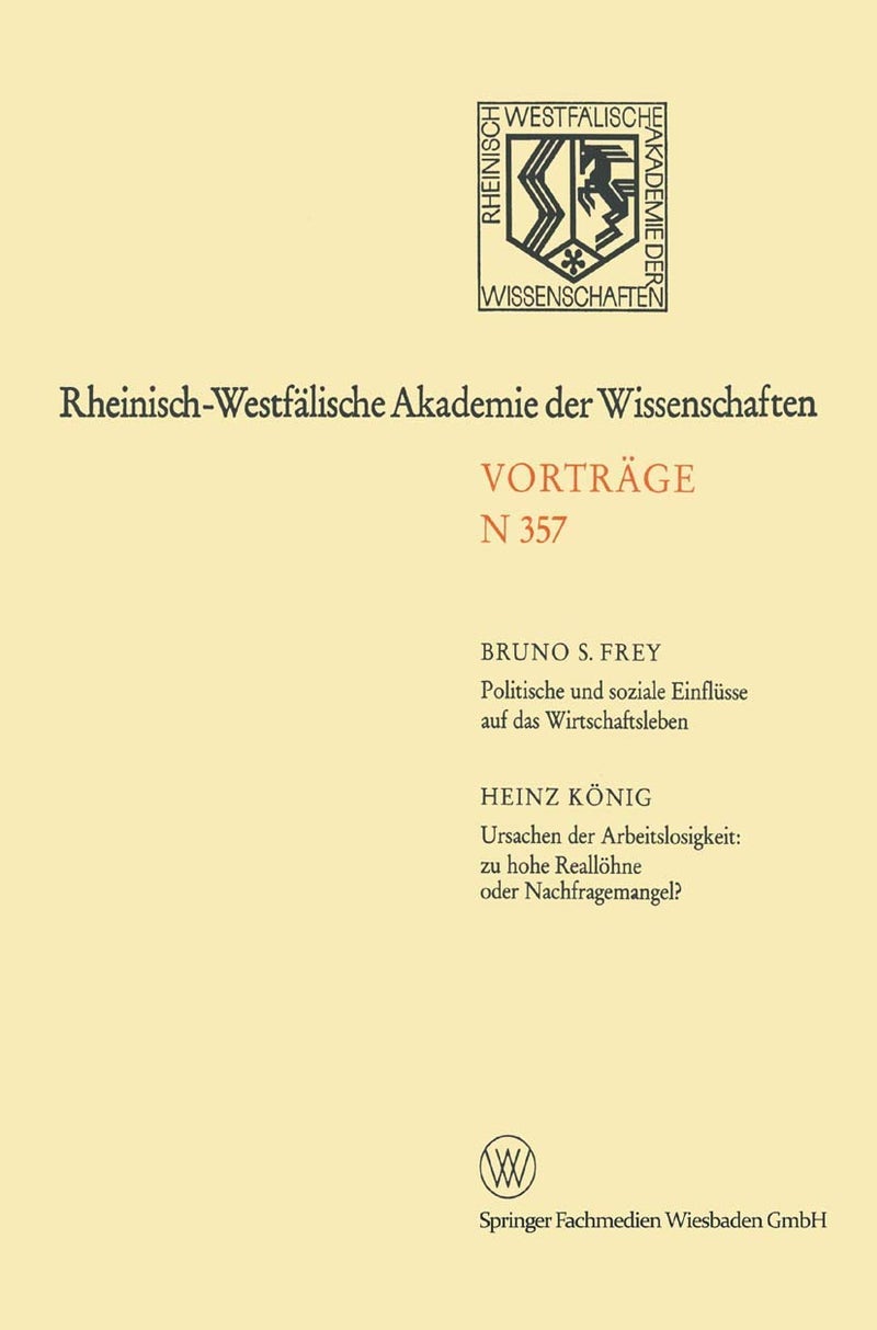 Politische Und Soziale Einflusse Auf Das Wirtschaftsleben. Ursachen Der Arbeitslosigkeit: Zu Hohe Reallohne Oder Nachfragemangel?: 338. Sitzung Am 4.