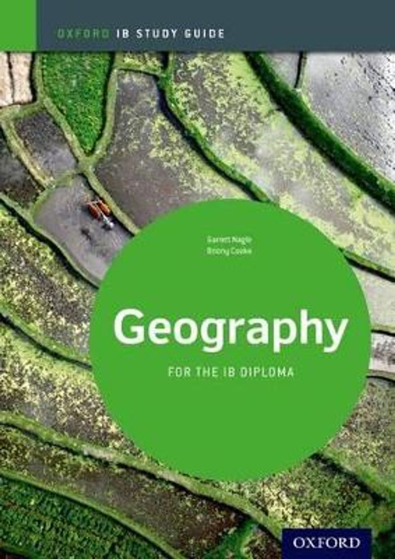 Geography Study Guide: Oxford Ib Diploma  - Garrett Nagle; Briony