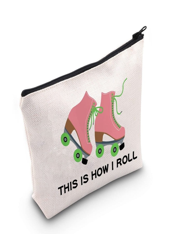 POFULL Roller Skater Gift Roller Skating Lover Makeup Bag This Is How I Roll Cosmetic Bag (Roller Skater bag) - Image 1