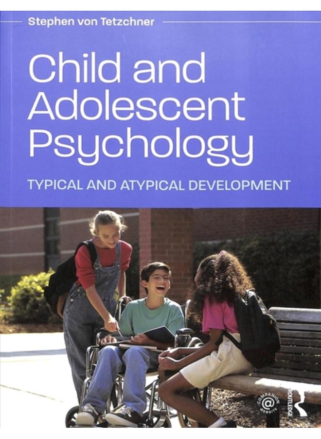 Child and Adolescent Psychology : Typical and Atypical Development