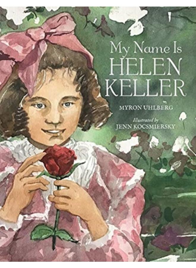 MY NAME IS HELEN KELLER 