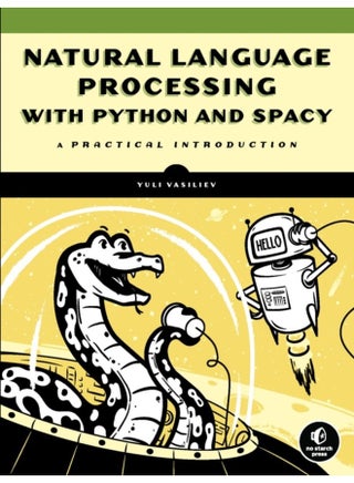 Natural Language Processing With Python And Spacy A Practical Introduction - Paperback - pzsku/Z5D7122FFC9FA505FE2D9Z/45/1760787313/9eea6871-0b4f-47e4-a6c7-a78429d1fd53