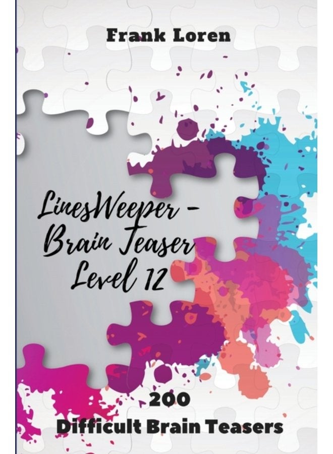 LinesWeeper Brain Teaser Level 12 200 Difficult Brain Teasers 1 - Paperback