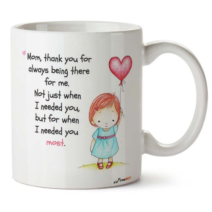 GIFTS FOR MOM COFFEE MUG 11 OZ MOM THANK YOU FOR ALWAYS BEING THERE FOR ME QUOTES PRINTED FUNNY CERAMIC COFFEE MUG FROM DAUGHTER SON HUSBAND TO WIFE FAMILY FRIENDS 1 PCS