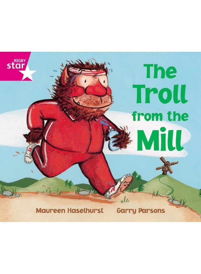 Rigby Star Phonic Opportunity Readers Pink: The Troll From The Mill