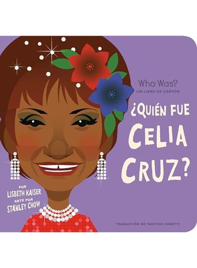 ?Quien fue Celia Cruz?: ?Quien fue? Un libro de carton 