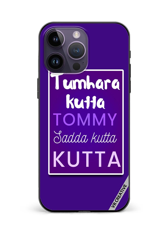 VR CREATIVE Protective Case Cover For Apple iPhone 16 Pro Tumhara Kutta Tommy Jadda Kutta  Hindi Quots Design Multicolour - Image 1