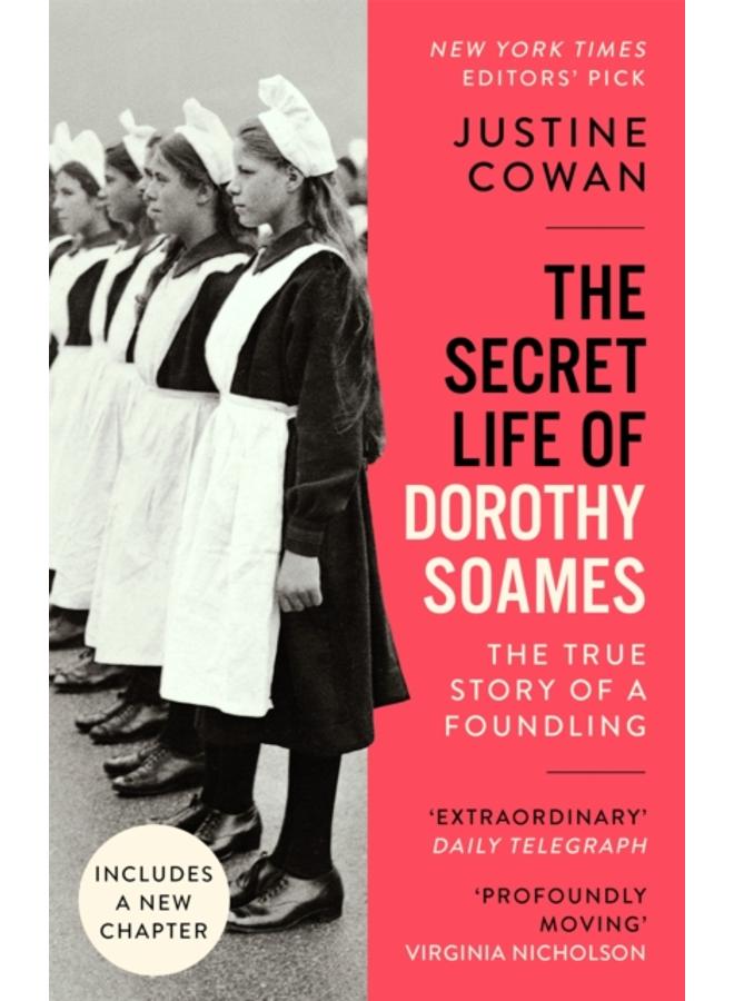 The Secret Life of Dorothy Soames : A Foundling's Story 