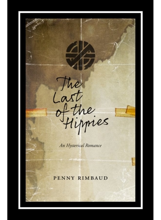 The Last Of The Hippies An Hysterical Romance - Paperback