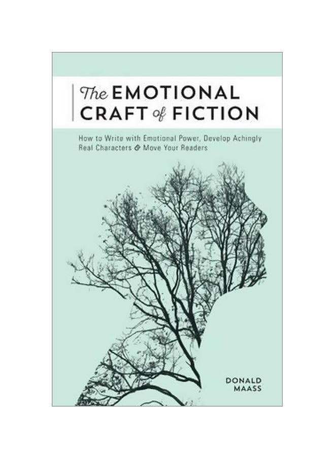 The Emotional Craft Of Fiction